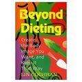 BEYOND DIETING