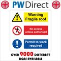 SIGN WARNING FRAGILE ROOF ACCESS UNAUTHORISED P...