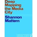 Deep Mapping The Media City