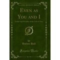 Even as You and I: Fables and Parables of the L...