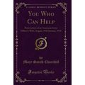 You Who Can Help (Classic Reprint)