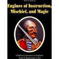 Engines Of Instruction, Mischief, And Magic