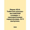 Y.N. Roerich Tibetan-Russian-English Dictionary...