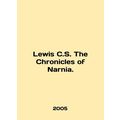 Lewis C.S. The Chronicles of Narnia. In English /Lewis C.S. The Chronicles of N