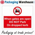 PR320 WHEN GATES ARE OPEN DO NOT PARK ON DROPPE...