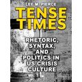 Rhetoric, Culture, and Social Critique: Tense Times