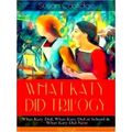 What Katy Did Trilogy - What Katy Did, What Kat...