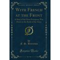 With French at the Front: A Story of the Great ...
