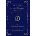The History of the United States: Told in One S...