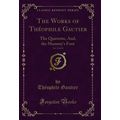 The Works of Théophile Gautier, Vol. 12 of 24: ...