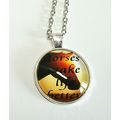 Horses Make Life Better Glass Cabochon Pendant ...