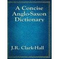 A Concise Anglo-Saxon Dictionary