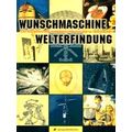 Wunschmaschine Welterfindung