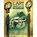 L'Art Dans la vie Moderne - 300 Gravures by Ernst Flammarion