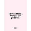 Walton Isaac. Philosophy of fishing. In Russian...