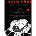 Arvo Prt Sounding The Sacred