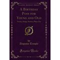 A Birthday Posy for Young and Old: Verses, Song...