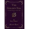The Golden Era, Vol. 35: A Monthly Magazine; Au...