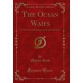 The Ocean Waifs: A Story of Adventure on Land a...