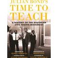 Julian Bond's Time To Teach A History Of The Southern Civil Rights Movement