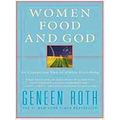 Women, Food, And God: An Unexpected Path To Alm...