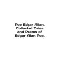 Poe Edgar Allan. Collected Tales and Poems of Edgar Allan Poe. In English /Poe