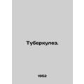 Tuberculosis In Russian /Tuberkulez.
