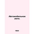Automobile. In Russian /Avtomobilnoe delo.