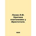 A.F. Losevs Criticism of Aristotles Platonism. ...