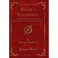 Ralphs Possession (Classic Reprint)