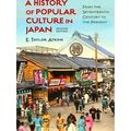 A History of Popular Culture in Japan: From the...