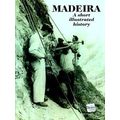 Madeira. A Short Illustrated History