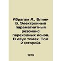 Abraham A., Blini B. Electronic paramagnetic re...