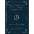 The Miscellaneous Works of Tobias Smollett, M. ...