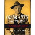 Frank Little And The Iww: The Blood That Stained An American Family