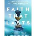 Faith That Lasts A Father and Son on Cultivating Lifelong Belief