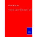 Troost Van Televisie, De
