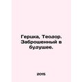 Herzka, Theodore. Abandoned to the future. In R...
