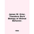James W. Grier, Theodore Burke Biology of Animal Behavior. In English /James W