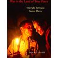 War in the Land of True Peace