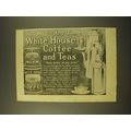 1918 White House Coffee and Teas Ad - Any way -...
