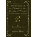 The Empire of the Nairs, or the Rights of Women...
