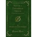 Fun in a Theatrical Office: A Vaudeville Entert...