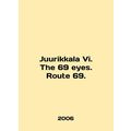 Juurikkala Vi. The 69 eyes. Route 69. In English.