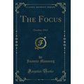 The Focus, Vol. 3: October, 1913 (Classic Reprint)