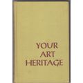 Your Art Heritage by Olive L. Riley. Ref: B6112