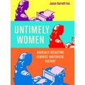 New Directions In Rhetoric And Materiality Untimely Women