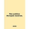 Res publica: The history of the concept. In Rus...