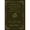 Fore and Aft, or Leaves From the Life of an Old...