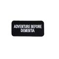 Adventure Before Dementia Iron On Patch Embroid...